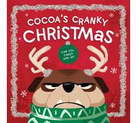 Cocoa's Cranky Christmas : A Silly, Interactive Story About a Grumpy Dog Finding Holiday Cheer