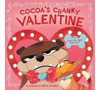 Cocoa's Cranky Valentine: A Silly, Interactive Valentine's Day Book for Kids About a Grumpy Dog Finding Friendship (Cocoa Is Cranky)