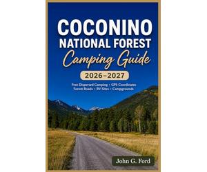 Coconino National Forest Camping 2026-2027: Free Dispersed Camping, GPS Coordinates, MVUM Maps, Forest Roads, RV Sites, Campgrounds & Updated Camping Rules Near Flagstaff, Sedona and the Mogollon Rim