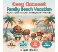 Coconut Family Beach Vacation: Cozy Kawaii Summer Coloring Book • Bold & Easy Beach Trip for Relaxation