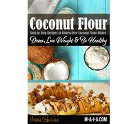 Coconut Flour Cookbook: Gluten-Free Low Carb Coconut Flour Recipes