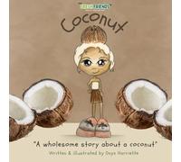 COCONUT: The Fresh Friends presents - "A wholesome story about a coconut"