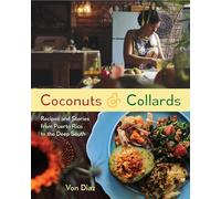 Coconuts and Collards: Recipes and Stories from Puerto Rico to the Deep South