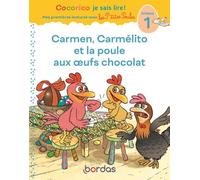 Cocorico Je sais lire ! 1res lectures - Carmen, Carmélito et la poule aux oeufs chocolat Niveau 1