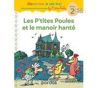 Cocorico Je sais lire ! 1res lectures - Les P'tites Poules et le manoir hanté Niveau 2