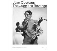 Cocteau, Jean - Jean Cocteau: The Juggler’s Revenge