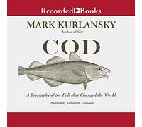 Cod: A Biography of the Fish That Changed the World, Library Edition
