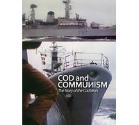 Cod and Communism - The Story of the Cod Wars