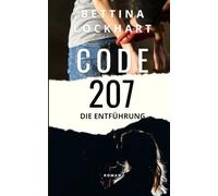 Code 207: Die Entführung - Ein Thriller im Herzen der Sierra Nevada.