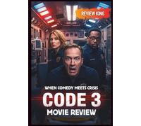 CODE 3 Movie Review: When Comedy Meets Crisis (King's Movie Update)