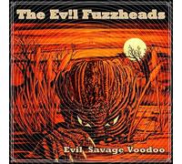 The Evil Fuzzheads – Evil Savage Voodoo – Vinyl (Clear, 2022)