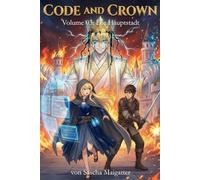 Code and Crown: Die Hauptstadt (Code And Crown [DE])