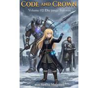 Code and Crown: Die junge Baronin: 2
