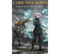 Code and Crown: Het IJzeren Legioen: 4 (Code and Crown [nl])