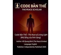 CODE BẢN THỂ - THE ROOT OF LIVING LIGHT