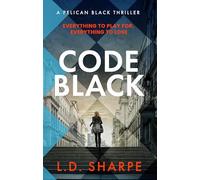 Code Black: The unputdownable high-octane international spy thriller (Pelican Black)