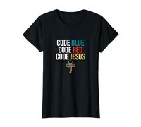 Code Blue Code Red Code Jesus Christian Nurse Faith T-Shirt