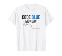 Code Blue Monday Funny ER Nurse Emergency T-Shirt