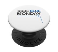 Code Blue Monday Funny ER Nurse Night Shift PopSockets Adhesive PopGrip