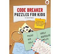 CODE BREAKER PUZZLES FOR KIDS : The Ultimate Code Breaker Puzzle Books For Kids - STEM
