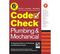 Code Check Plumbing & Mechanical 6th Edition: An Illustrated Guide to the Plumbing & Mechanical Codes