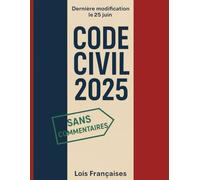 Code Civil 2025: Dernière modification le 25 juin 2025