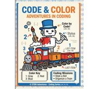 Code & Color: An Interactive Coding Coloring Book for Kids Ages 4-8: Learn STEM Concepts, Logic, and Programming through Art (Unplugged Coding Adventures) ("The Future Coder’s Creative Lab")