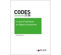 Code commenté - Le bail d'habitation en Région bruxelloise