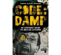 Code: Damp : An Esoteric Guide to British Sitcoms