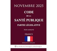 Code de la santé publique (Partie législative)