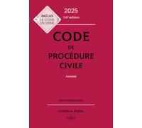 Code de procédure civile 2025, annoté. 116e éd.