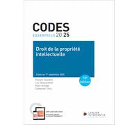 Code essentiel - Droit de la propriété intellectuelle 2025 - À jour au 1er septembre 2025