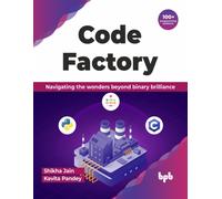Code Factory : Navigating the wonders beyond binary brilliance with 100+ programming solutions