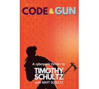 Code & Gun: A Cyberpunk Thriller of the Voice Age