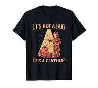 Code Humor: It’s Not a Bug It’s a Feature T-Shirt