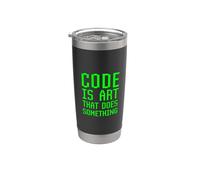 Code is Art that Does Something Programming Coding Coder Fun Stainless Steel Insulated Tumbler