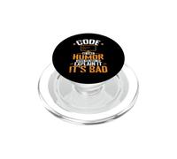 Code is Like Humor, When You Have to Explain It, It’s Bad PopSockets PopGrip for MagSafe