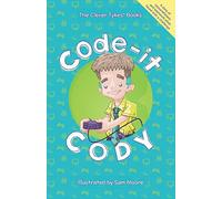 Code-it Cody (The Clever Tykes Storybooks & Resources for Entrepreneurial Education)