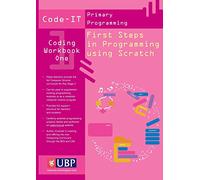 Code-It Workbook 1: First Steps in Programming Using Scratch
