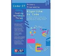 Code-It Workbook 3: Algorithm to Code Using Scratch