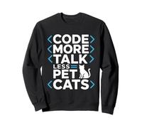 Code More Talk Less Pet Cats Programmer Sweatshirt