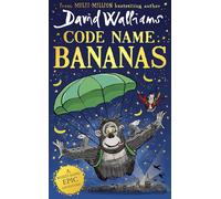 Code Name Bananas: A book by David Walliams