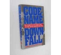 Code-Name Downfall: The Secret Plan to Invade Japan-And Why Truman Dropped the Bomb