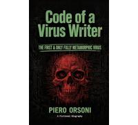 Code of a Virus Writer: A short novel about code, secrecy, and an idea that evolved beyond its creator
