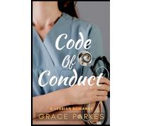 Code of Conduct: A Lesbian Medical Romance