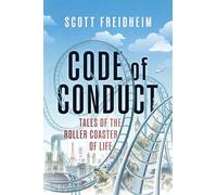 Code of Conduct: Tales of the Roller Coaster of Life