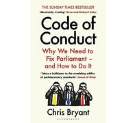Code of Conduct: Why We Need to Fix Parliament - and How to Do It