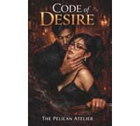 Code of Desire: Dark Paranormal Romance with Demons, AI, and Forbidden Love (The Inferno Collection)