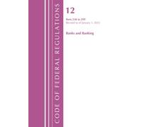 Code of Federal Regulations, Title 12 Banks and Banking 230-299, Revised as of January 1, 2022