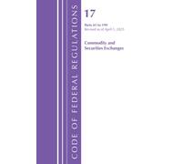 Code of Federal Regulations, Title 17 Commercial Sec Exch 41-199, Revised as of April 1, 2025